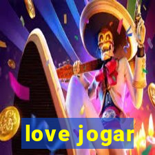 love jogar